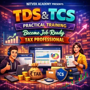 TDS & TCS Practical Training: Become Job-Ready Tax Professional